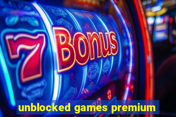 unblocked games premium